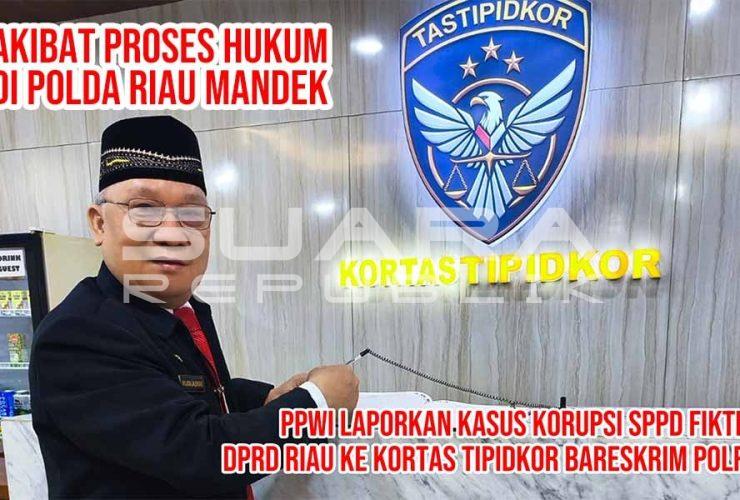 Kerugian Rp195,9 Miliar, Kasus SPPD Fiktif DPRD Riau Mandek di Polda