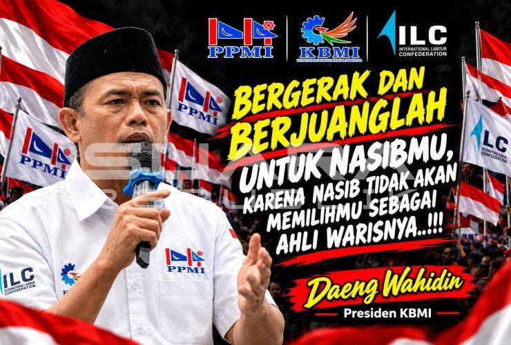 Presiden PPMI Daeng Wahidin: Tanpa Upah Layak, Kemajuan Bangsa Hanya Slogan